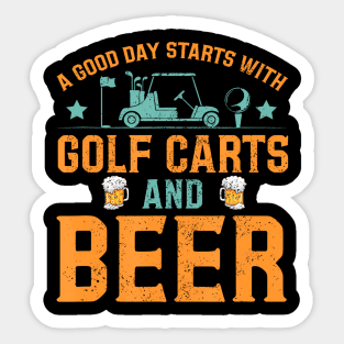 A Good Day Starts With Golf Carts And Beer Funny Golfing Sticker